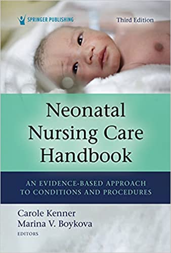 Neonatal Nursing Care Handbook: An Evidence-Based Approach to Conditions and Procedures (3rd Edition) - Orginal Pdf